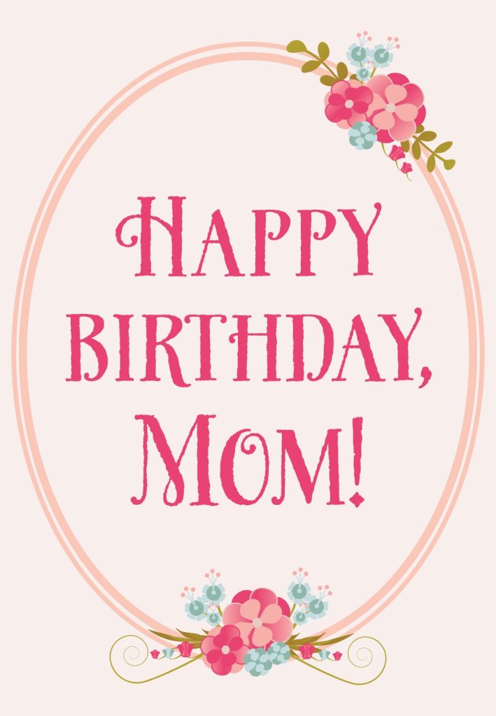 Happy Birthday Mom Card Printable Printable World Holiday
